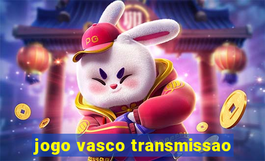 jogo vasco transmissao