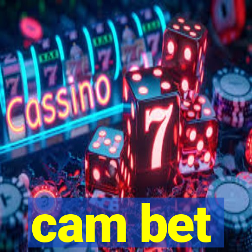 cam bet