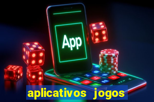 aplicativos jogos para ganhar dinheiro