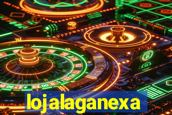 lojalaganexa