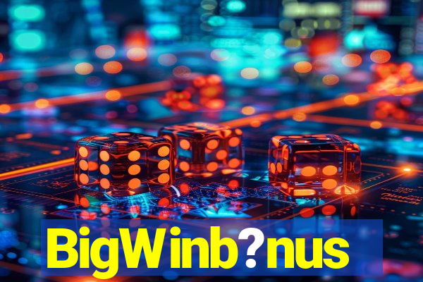 BigWinb?nus