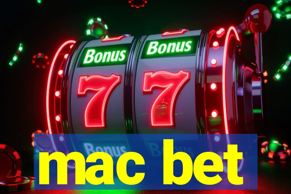 mac bet