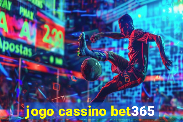 jogo cassino bet365