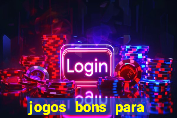 jogos bons para apostar hoje