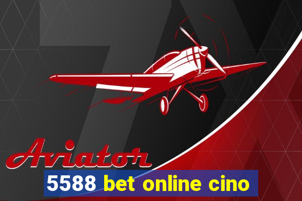 5588 bet online cino