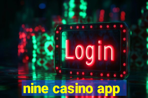 nine casino app