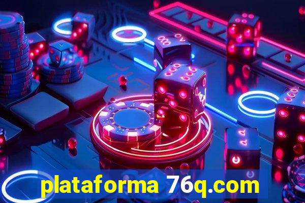 plataforma 76q.com