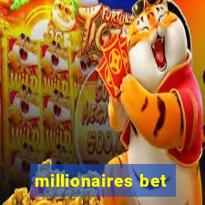 millionaires bet