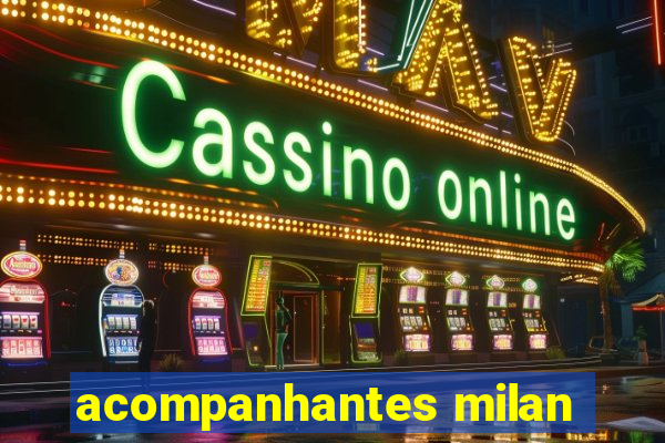 acompanhantes milan