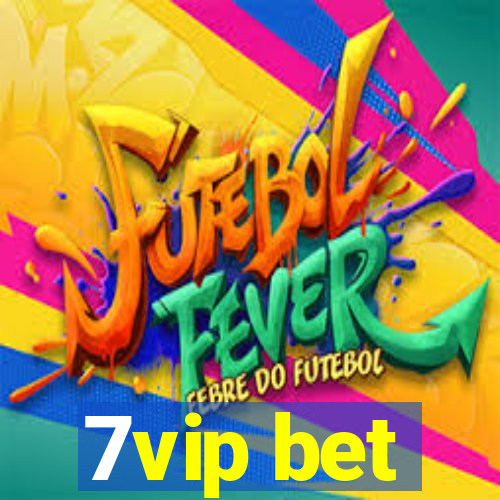 7vip bet