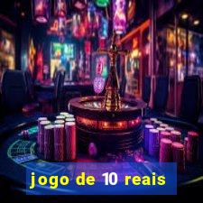 jogo de 10 reais