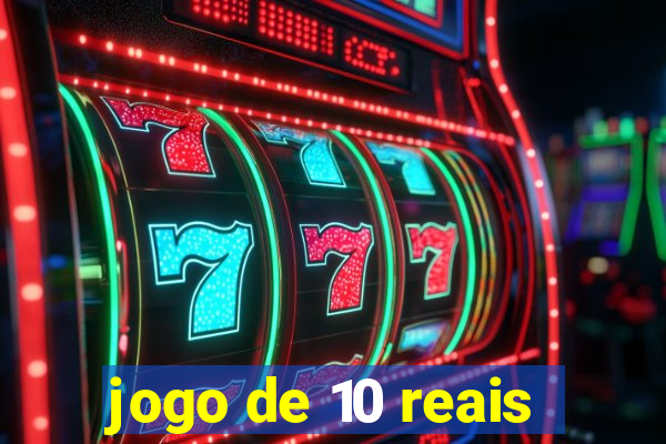 jogo de 10 reais