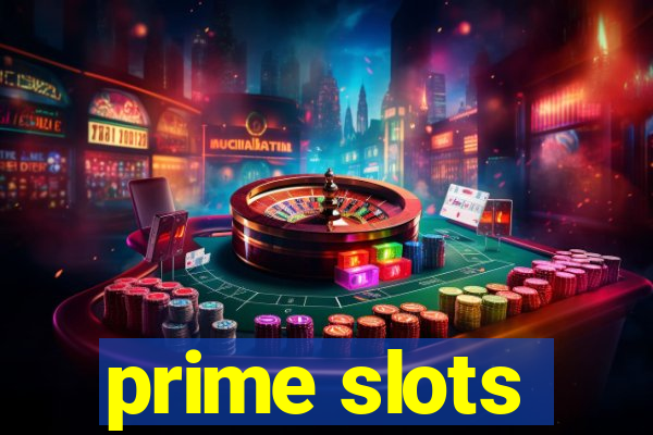 prime slots