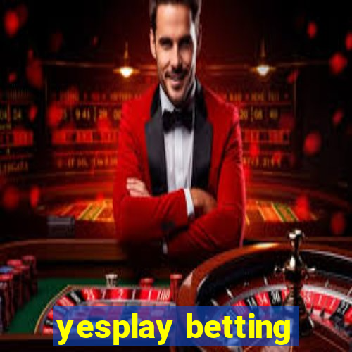 yesplay betting