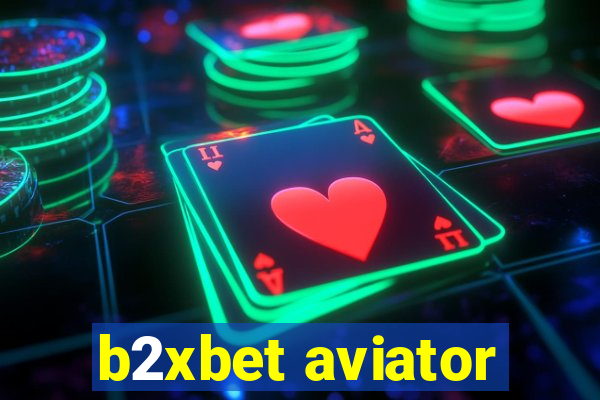 b2xbet aviator