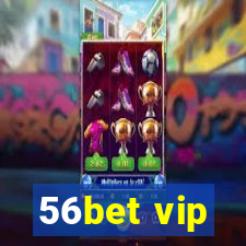 56bet vip