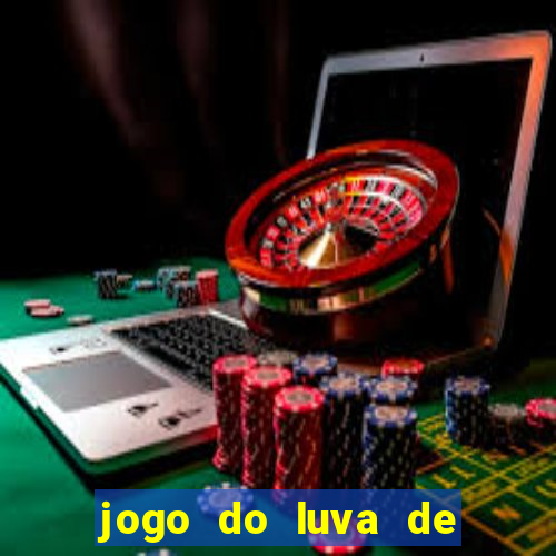 jogo do luva de pedreiro link