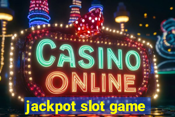 jackpot slot game