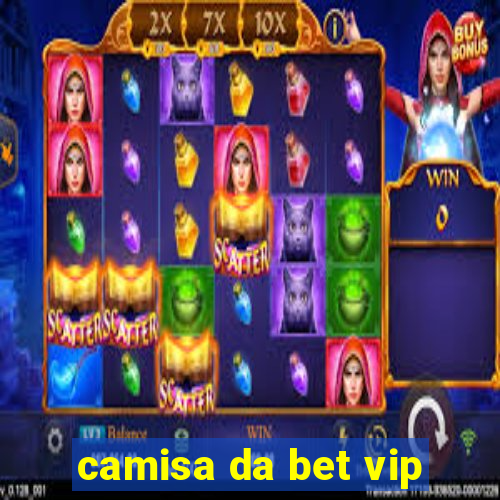 camisa da bet vip