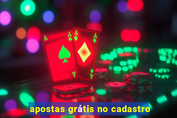 apostas grátis no cadastro