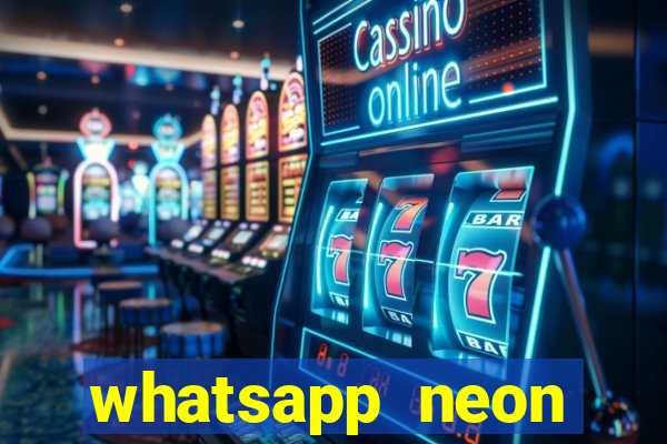 whatsapp neon consiga mais