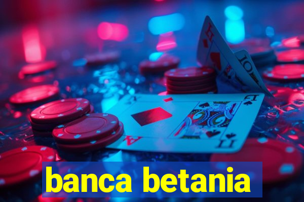 banca betania