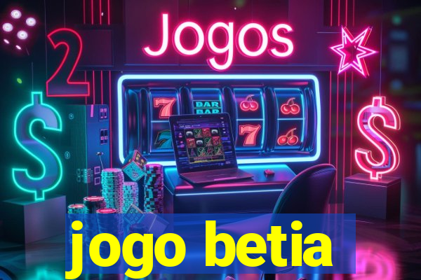 jogo betia