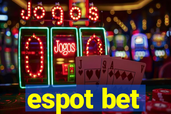 espot bet