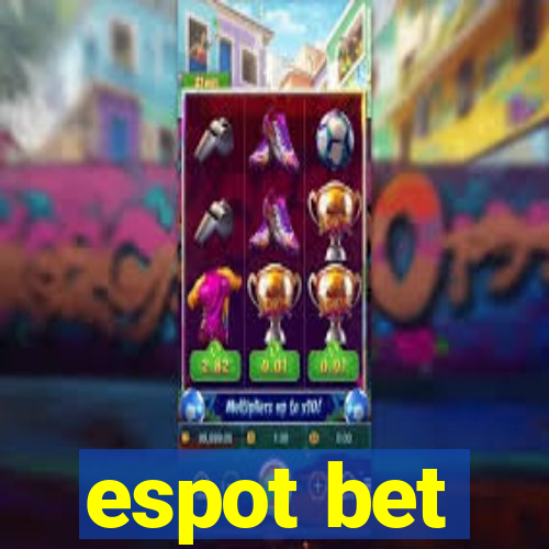 espot bet