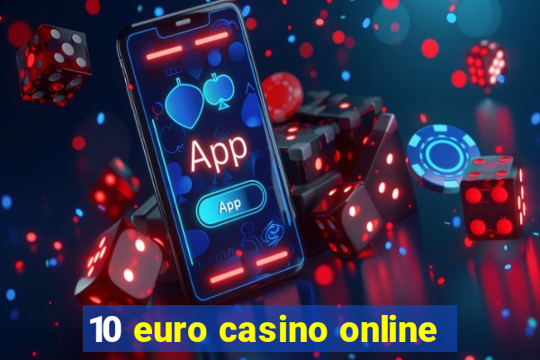 10 euro casino online