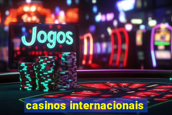 casinos internacionais