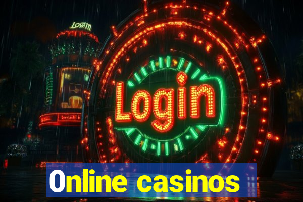 0nline casinos