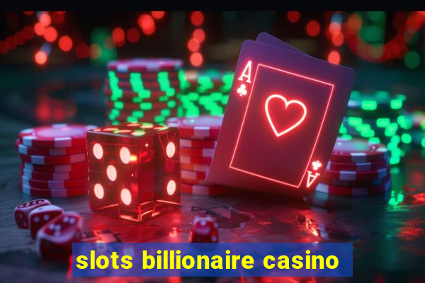 slots billionaire casino