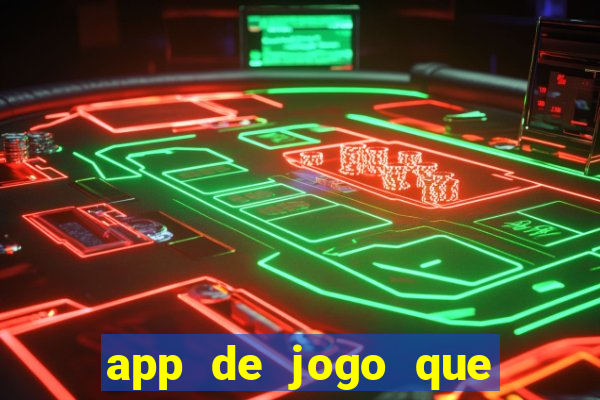 app de jogo que da dinheiro