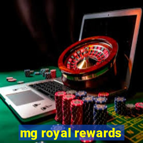 mg royal rewards