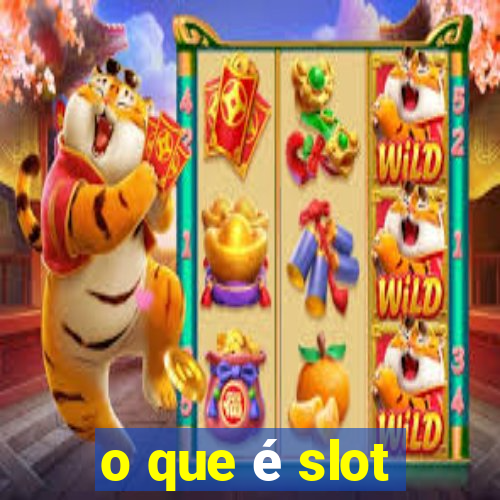 o que é slot