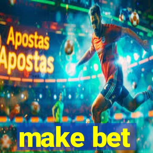 make bet