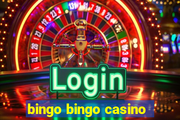 bingo bingo casino