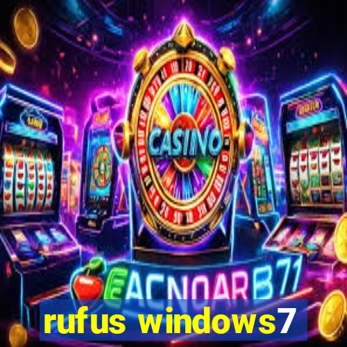 rufus windows7