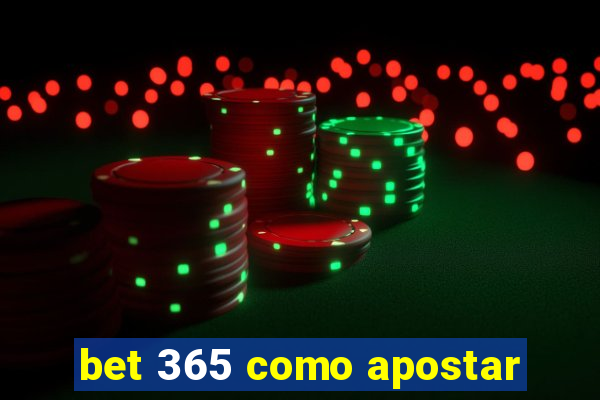 bet 365 como apostar