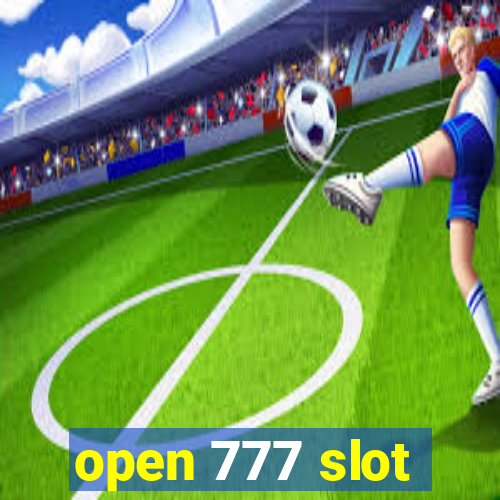 open 777 slot