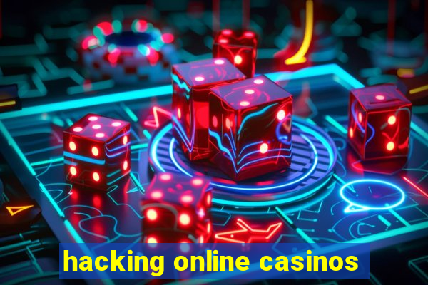 hacking online casinos