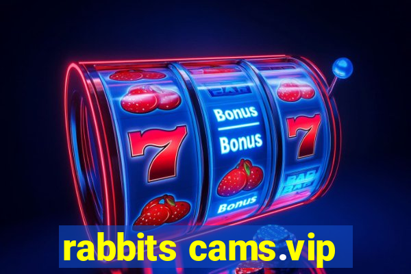 rabbits cams.vip