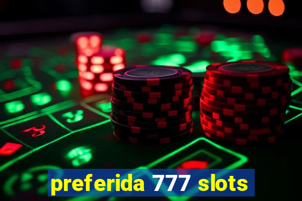 preferida 777 slots