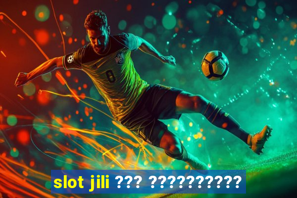 slot jili ??? ??????????