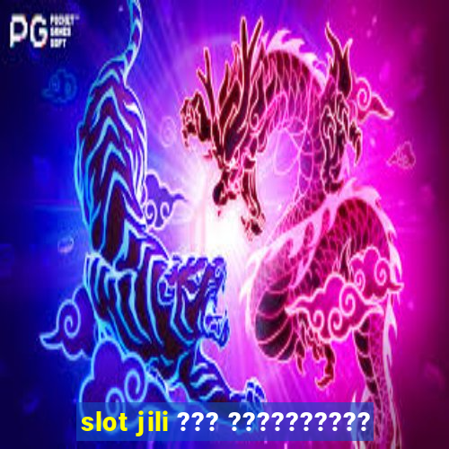 slot jili ??? ??????????