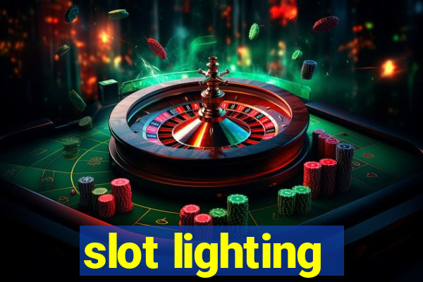 slot lighting