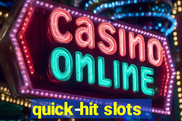 quick-hit slots