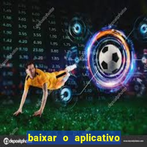 baixar o aplicativo da major sport