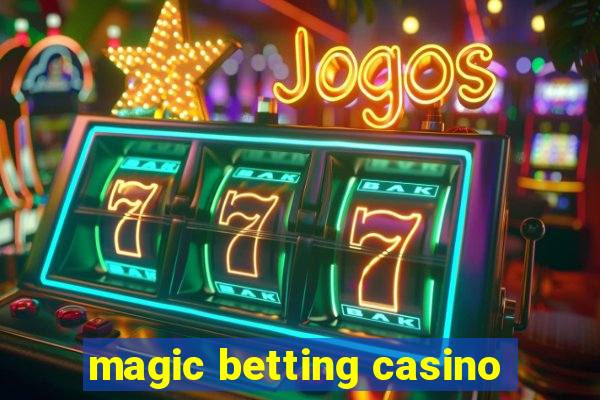 magic betting casino